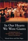 In Our Hearts We Were Giants: The Remarkable Story of the Lilliput Troupe: A Dwarf Family's Survival of the Holocaust