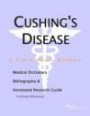 Cushing's Disease: A Medical Dictionary, Bibliography, and Annotated Research Guide to Internet References