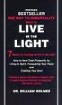 Dare to live in the light: 7 weeks to learning to live in the light : how to have total prosperity by living in spirit, conquering your fears, and cradling your soul
