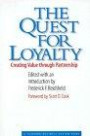 The Quest for Loyalty: Creating Value Through Partnerships (Harvard Business Review Book Series,)