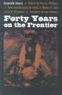 Forty Years on the Frontier: As Seen in the Journals and Reminiscences of Granville Stuart, Gold-Miner, Trader, Merchant, Rancher and Politician