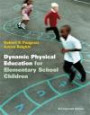 Dynamic Physical Education for Elementary School Children with Curriculum Guide: Lesson Plans for Implementation