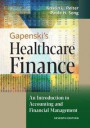 Gapenski's Healthcare Finance: An Introduction to Accounting and Financial Management, Seventh Edition