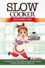 Slow Cooker: Ketogenic Diet: Ketogenic, Low Carb, Healthy, Delicious, Easy Recipes: Cooking and Recipes for Weight Loss
