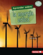 Aprender Sobre La Energía Eólica (Finding Out about Wind Energy)