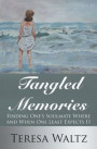 Tangled Memories