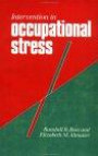 Intervention in Occupational Stress: A Handbook of Counselling for Stress at Work (Counselling in Practice Series)