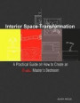 Interior Space Transformation: A Practical Guide On How to Create an Erotic Master's Bedroom