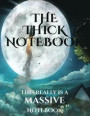 The Thick Notebook: A bumper extra large thick notebook with 368 pages of high quality 130 gsm paper; This extra large notebook (8.5 inche