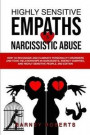 Highly Sensitive Empaths and Narcissistic Abuse: How to Recognize and Eliminate Personality Disorders and Toxic Relationships in Narcissists, Energy V
