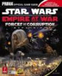 Star Wars Empire at War: Forces of Corruption: Prima Official Game Guide (Prima Official Game Guides)