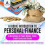 Kiddie Introduction to Personal Finance : A Discussion on Paper Money, Coins, Credit Cards and Stocks ; Money Learning for Kids Junior Scholars Edition ; Children's Money & Saving Reference