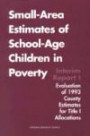 Small-Area Estimates of School-Age Children in Poverty: Interim Report 1: Evaluation of 1993 County Estimates for Title 1 and Allocations (Compass Series)