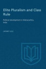 Elite Pluralism and Class Rule