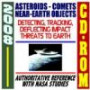 2008 Asteroids, Comets, and Near-Earth Objects (NEOs): Tracking and Studying Threats to Planet Earth, NASA Spacecraft Missions and Studies, Options for Deflection (CD-ROM)