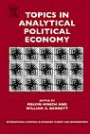 Topics in Analytical Political Economy, Volume 17 (International Symposia in Economic Theory and Econometrics) (International Symposia in Economic Theory and Econometrics)