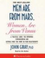 Men are from Mars, Women are from Venus: A Practical Guide for Improving Communication and Getting What You Want in Relationship