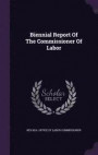 Biennial Report of the Commissioner of Labor