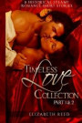 Timeless Love Collection Part 1 & 2: 8 Historical Steamy Romance Short Stories