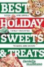 Best Holiday Sweets & Treats: Good and Simple Family Favorites to Bake and Share (Best Ever)