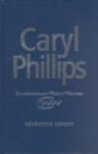 Caryl Phillips (Contemporary World Writers S.)