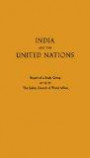India and the United Nations: Report of a Study Group Set Up by the Indian Council of World Affairs (National Studies on International Organization)