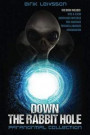 Paranormal Collection: Down the Rabbit Hole: Ufos, Aliens, Unexplained Mysteries, True Hauntings, Psychics, Murders, Reincarnation