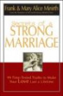 Secrets of a Strong Marriage: 99 Time-Tested Truths to Make Your Love Last a Lifetime