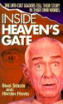 Inside Heaven's Gate: The Uf0 Cult Leaders Tell Their Story in Their Own Words