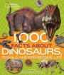 1, 000 Facts About Dinosaurs, Fossils, and Prehistoric Life