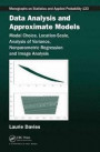 Data Analysis and Approximate Models: Model Choice, Location-Scale, Analysis of Variance, Nonparametric Regression and Image Analysis (Chapman & ... on Statistics & Applied Probability)