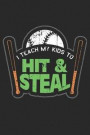 I Teach my Kids to Hit & Steal: Baseball Pitcher Catcher Dot Grid Journal, Diary, Notebook 6 x 9 inches with 120 Pages