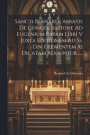 Sancti Bernardi Abbatis De Consideratione Ad Eugenium Papam Libri V Juxta Editionem Ad Ss. D.n. Clementem Xi Dicatam Adduntur