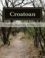 Croatoan: Over the years there have been various accounts of what really happened to the Lost Colonists of Roanoke. Although the