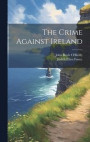 The Crime Against Ireland