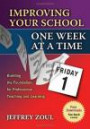 Improving Your School One Week at a Time: Building the Foundation for Professional Teaching And Learning