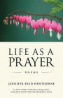 Life As a Prayer: Poems