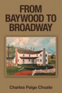 From Baywood to Broadway