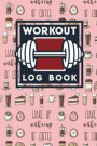 Workout Log Book: Exercise Plan, Workout Diary Book, Gym Workout Diary, Workout Tracker, Cute Coffee Cover