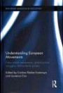 Understanding European Movements: New Social Movements, Global Justice Struggles, Anti-Austerity Protest (Routledge Advances in Sociology)