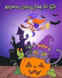 Halloween Coloring Book For Kids: Happy Halloween: for Relaxation and Meditation (Witches, Vampires, Zombies, Skulls and More)