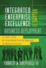 Business Deployment Vol. II: A Leaders' Guide for Going Beyond Lean Six Sigma and the Balanced Scorecard: 2 (Integrated Enterprise Excellence)