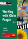 Health and Social Care GNVQ - Working With Older People Resource Pack: for Advanced Level (GNVQ Health & Social Care)