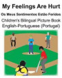 English-Portuguese (Portugal) My Feelings Are Hurt/Os Meus Sentimentos Estão Feridos Children's Bilingual Picture Book