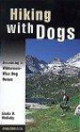 Hiking with Dogs: Becoming a Wilderness-Wise Dog Owner (Falcon's How-To)