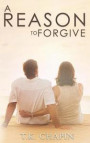 A Reason to Forgive: An Inspirational Romance