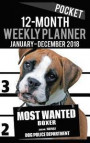 2018 Pocket Weekly Planner - Most Wanted Boxer: Daily Diary Monthly Yearly Calendar 5 X 8 Schedule Journal Organizer