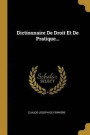 Dictionnaire De Droit Et De Pratique