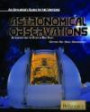 Astronomical Observations: Astronomy and the Study of Deep Space (Explorer's Guide to the Universe)