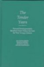 The Tender Years : Toward Developmentally Sensitive Child Welfare Services for Very Young Children